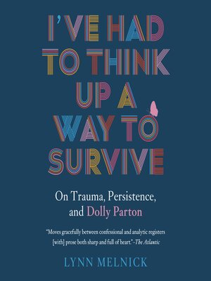 cover image of I've Had to Think Up a Way to Survive